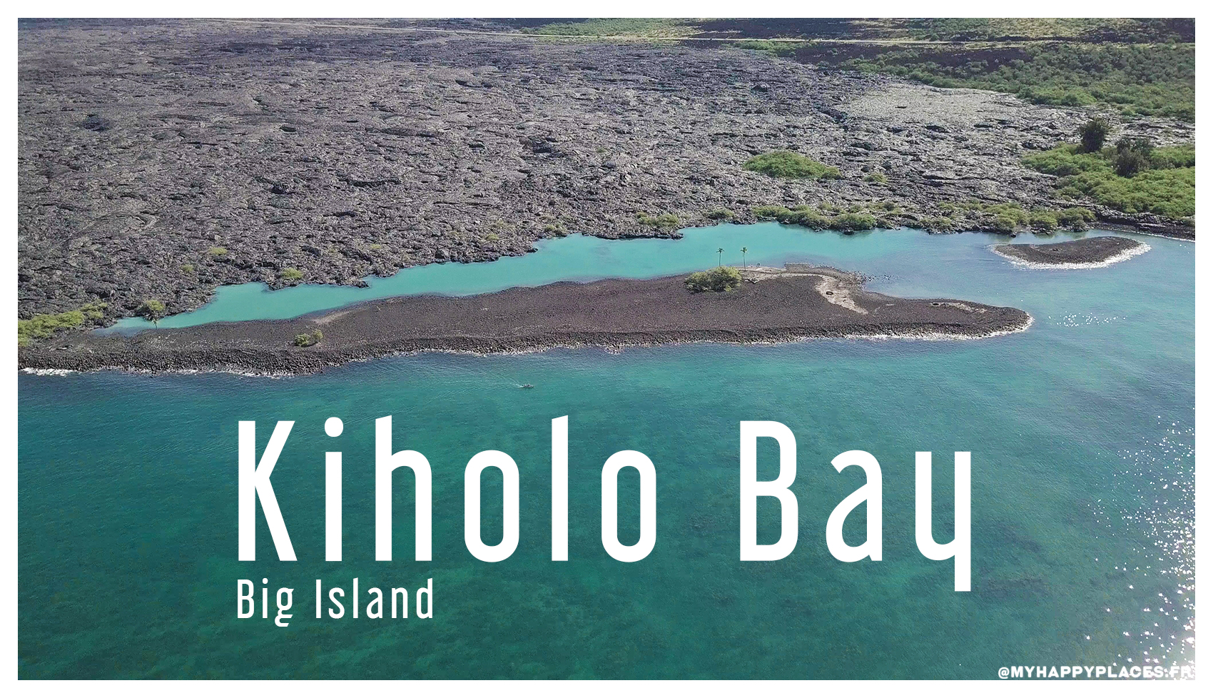 My Happy Places Kiholo Bay
